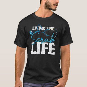Medizinische Pflege RN Stethoskop Leben im Scrub L T-Shirt