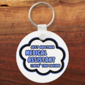 Medizinischer Assistent .. Der Traum von Livin Schlüsselanhänger (Vorderseite)