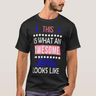 Medizinischer Assistent Phantastisch sieht lustig T-Shirt