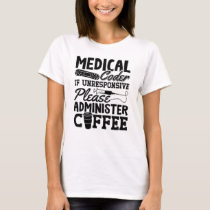 Medizinischer Coder Coffee Assistant ICD Coding Ge T-Shirt