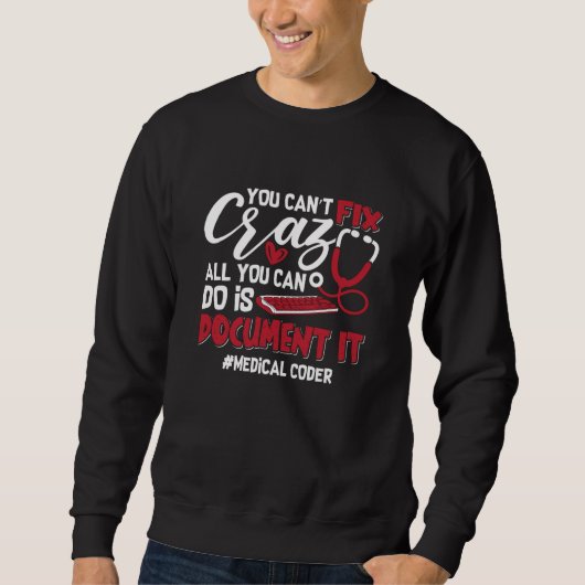 Medizinischer Coder Sie können nicht reparieren Cr Sweatshirt (Vorderseite)