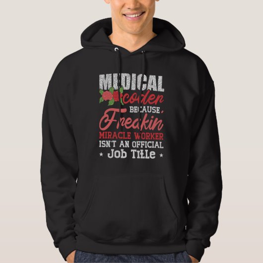 Medizinischer Coder wegen Freakin Assistant ICD Co Hoodie (Vorderseite)