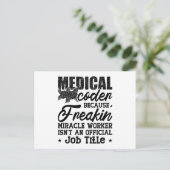 Medizinischer Coder, weil Freakin ICD-Coding Assis Postkarte (Stehend Vorderseite)