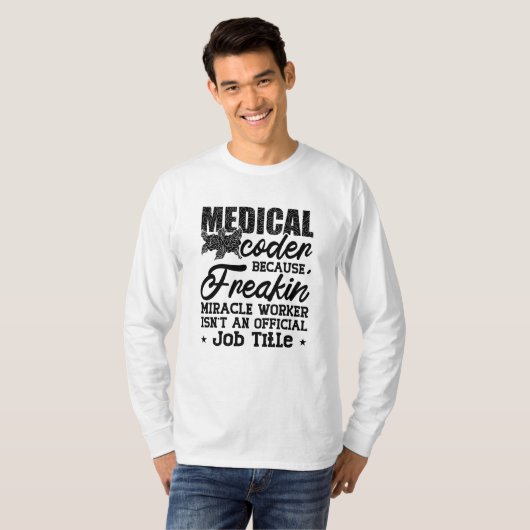 Medizinischer Coder, weil Freakin ICD-Coding Assis T-Shirt (Vorne ganz)