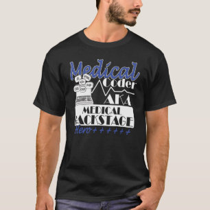 Medizinischer Kodierer aka medizinischer Backstage T-Shirt