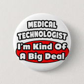 Medizinischer Technologe...Big Deal Button (Vorderseite)