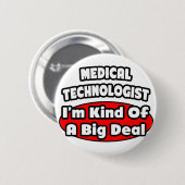 Medizinischer Technologe...Big Deal Button (Vorne & Hinten)