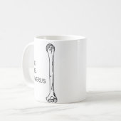 Medizinisches Wortspiel "ich finde dieser Humerus" Kaffeetasse (Vorderseite Links)