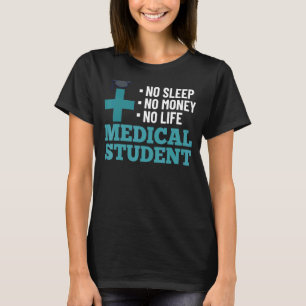 Medizinstudent Student Med Bildung Gradua T-Shirt