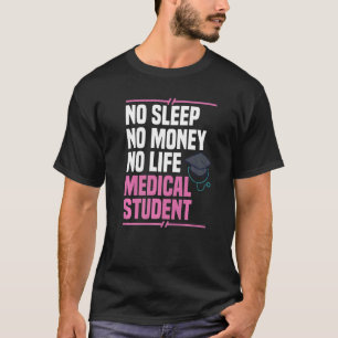 Medizinstudent Student Med Bildung Gradua T-Shirt