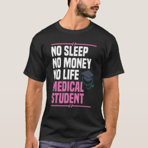 Medizinstudent Student Med Bildung Gradua T-Shirt