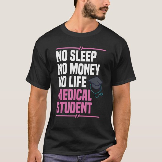 Medizinstudent Student Med Bildung Gradua T-Shirt (Vorderseite)