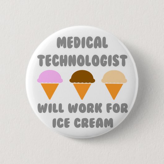 Medizintechnik ... arbeitet für Eiscreme Button (Vorderseite)
