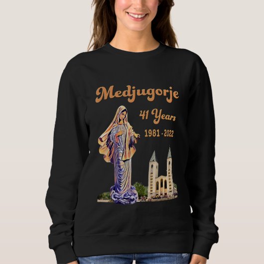Medjugorje 41 Jahre Statue unserer Dame Königin vo Sweatshirt (Vorderseite)