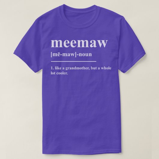 Meemaw Definition T-Shirt (Design vorne)