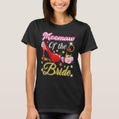 Meemaw of the Bride Happy Wedding Blume Pink Shoe T-Shirt (Vorderseite)