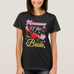 Meemaw of the Bride Happy Wedding Blume Pink Shoe T-Shirt