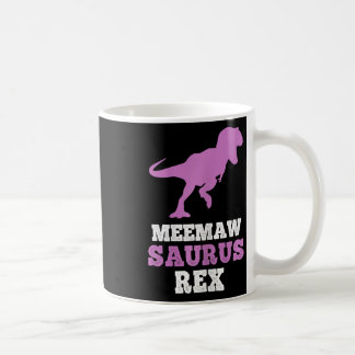 Meemaw-saurus Rex Dino Dinosaur Meemawsaurus Funny Kaffeetasse