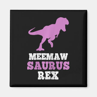 Meemaw-saurus Rex Dino Dinosaur Meemawsaurus Funny Magnet