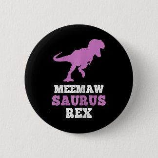 Meemaw-saurus Rex Dino Dinosaur Meemawsaurus Lusti Button