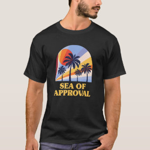 Meer der Genehmigung Beach Redewendungen Ozeanquot T-Shirt