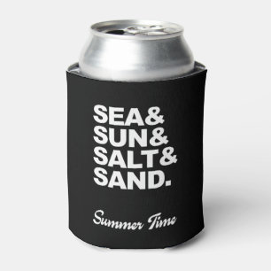 Meer und Sonne und Salz und Sand Sommerzeit Dosenkühler