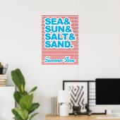 Meer und Sonne und Salz und Sand, Sommerzeit Poster (Heimbüro)