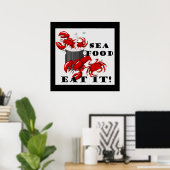 Meeresfrüchte essen es! Poster (Heimbüro)