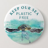 Meeresschildkröte BEHALTE UNSEREN PLASTIKKOSTENFRE Button (Vorderseite)