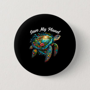 Meeresschildkröte Earth Day Rette meinen Planeten Button