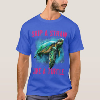 Meeresschildkröte Skip a Straw Rette eine Schildkr T-Shirt