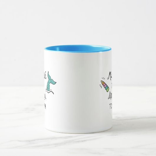 Meerjungfrau-heute Einhorn morgen Tasse (Zentrum)