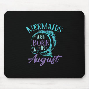 Meerjungfrauen werden im August geboren Geburtstag Mousepad