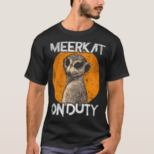 Meerkat im Dienst T-Shirt