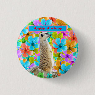 Meerkat und Mehrfarbiges Blossom Geburtstagsdesign Button