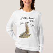 Meerkat werde ich immer über dich wachen, T-Shirt (Vorderseite)