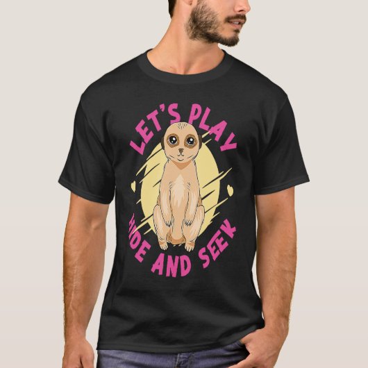 Meerkats Let's Play Hide And Seek T-Shirt (Vorderseite)