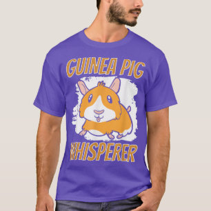 Meerschweinchen Flüsterer Haustier Tierliebhaber C T-Shirt