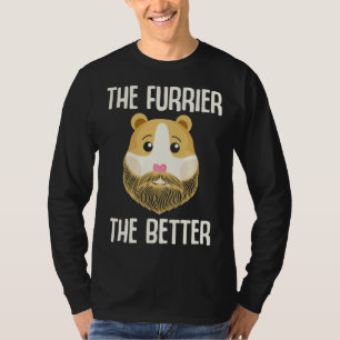 Meerschweinchen  Je haariger desto besser T-Shirt
