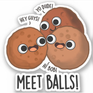 Meet Balls Funny Social Meatball Pun Aufkleber