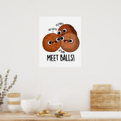 Meet Balls Funny Social Meatball Pun Poster (Küche)
