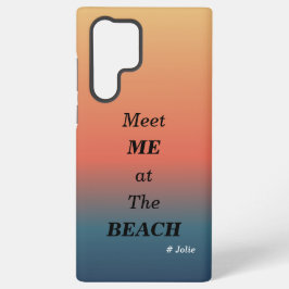 Meet Me At The Beach Summer Beach Sunrise Color Samsung Galaxy Hülle