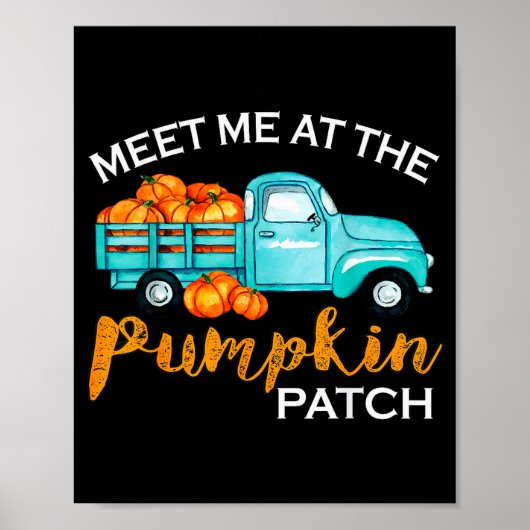 Meet Me At The Pumpkin Patch Ckup Fall Thanksgivin Poster (Vorne)