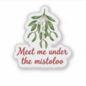 Meet Me Under the Mistletoe Christmas Kiss Aufkleber (Vorderseite)