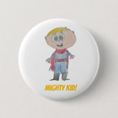 Meet Mighty Kid! Button (Vorderseite)