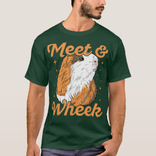 Meet & wheek Quote for a Guinea Pig nerd  T-Shirt