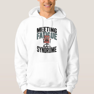 Meeting Fatigue Syndrom | Unternehmens-Kollaps-Sti Hoodie