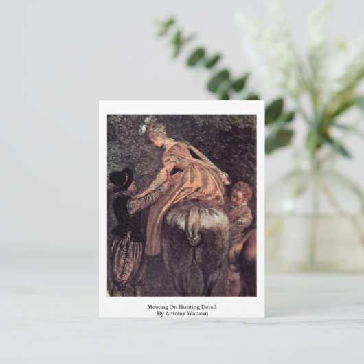 Meeting On Hunting Detail By Antoine Watteau Postkarte (Stehend Vorderseite)