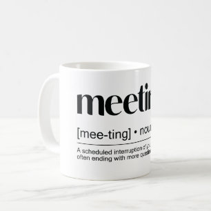 "Meeting (Substantiv): Eine Veranstaltung, bei der Kaffeetasse