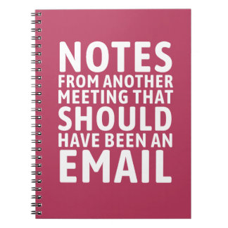 Meeting That Should Have Been An Email Funny  Notizblock